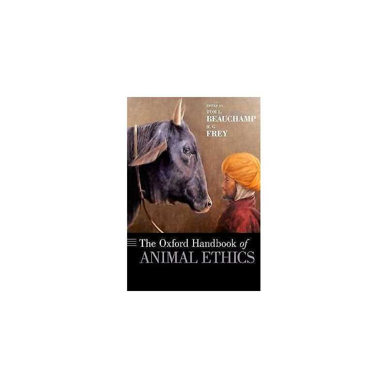 The Oxford Handbook of Animal Ethics - 9780195371963