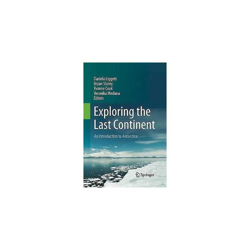 Exploring the Last Continent - 9783319345673