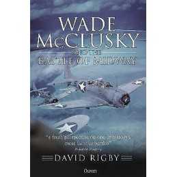 Wade McClusky and the Battle of Midway - 9781472848239
