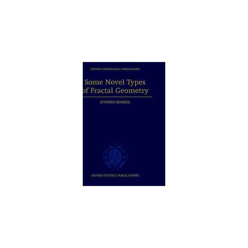 Some Novel Types of Fractal Geometry - 9780198508069