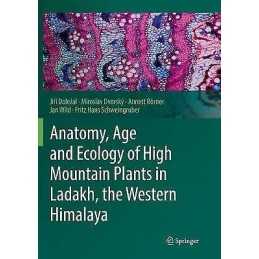 Anatomy, Age and Ecology of High Mountain Plants in Ladakh, t... - 9783030087661