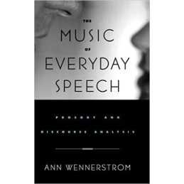 The Music of Everyday Speech - 9780195143218