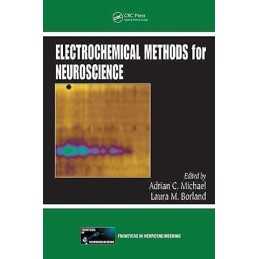 Electrochemical Methods for Neuroscience - 9780849340758