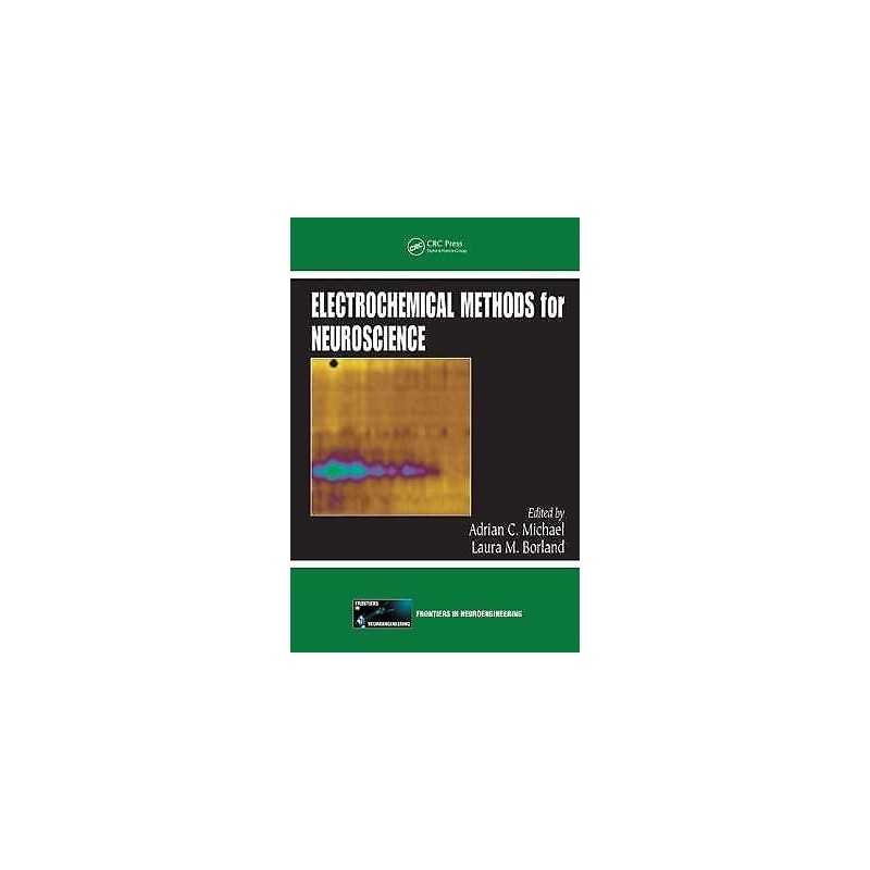 Electrochemical Methods for Neuroscience - 9780849340758