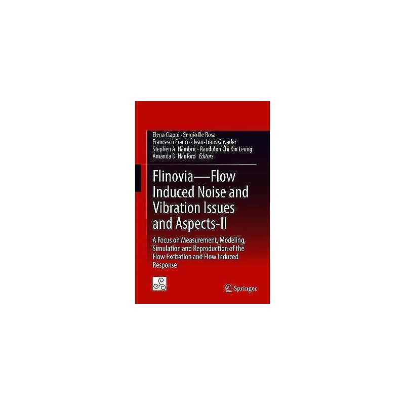 Flinovia-Flow Induced Noise and Vibration Issues and Aspects-II - 9783319767796
