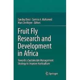 Fruit Fly Research and Development in Africa - Towards a Sust... - 9783319827629