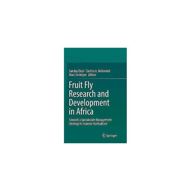Fruit Fly Research and Development in Africa - Towards a Sust... - 9783319827629
