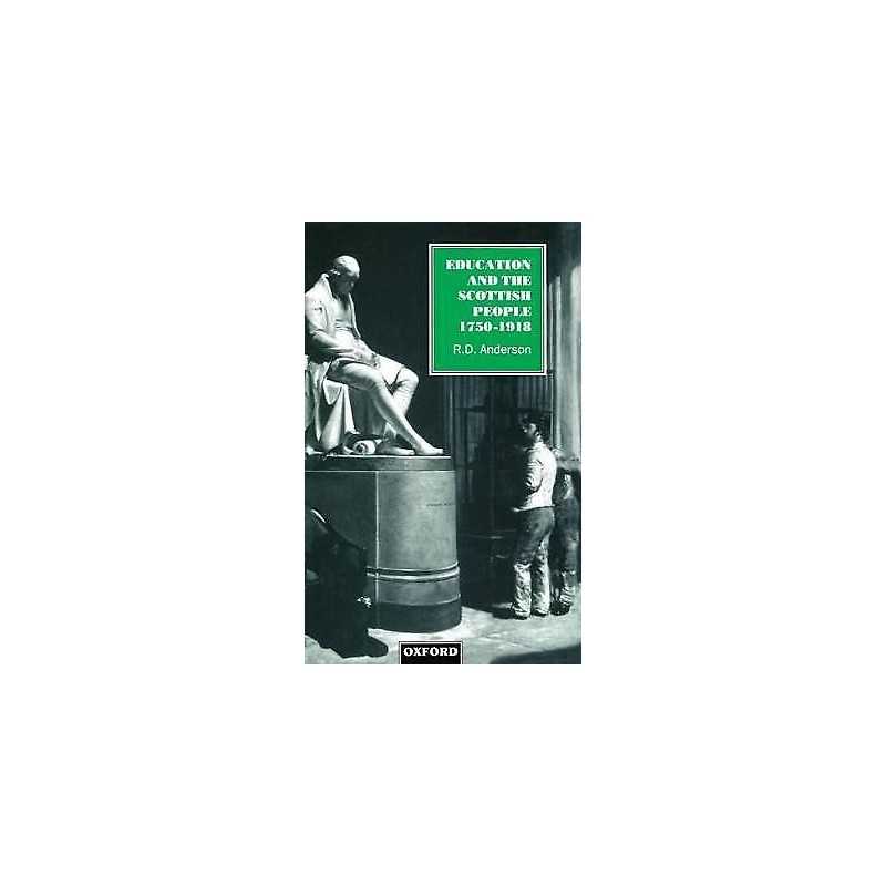 Education and the Scottish People, 1750-1918 - 9780198205159