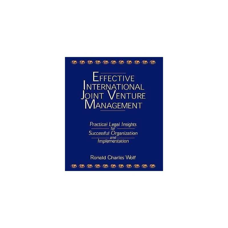 Effective International Joint Venture Management: Practical L... - 9780765605474