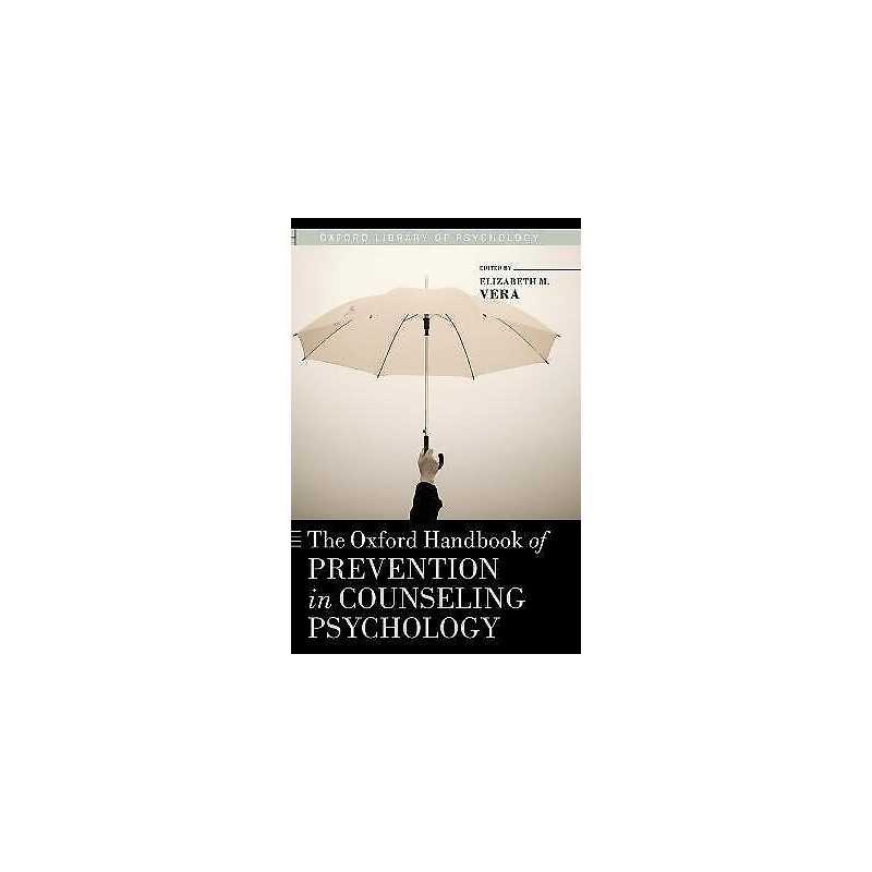 The Oxford Handbook of Prevention in Counseling Psychology - 9780195396423