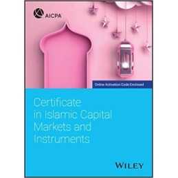 Certificate in Islamic Capital Markets and Instruments - 9781119696902
