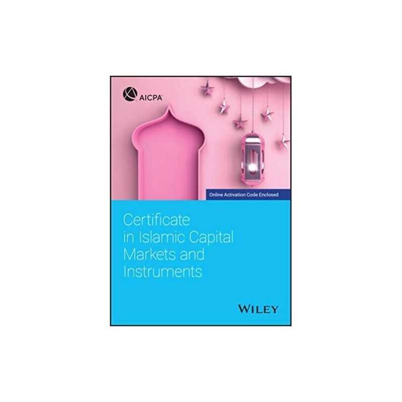 Certificate in Islamic Capital Markets and Instruments - 9781119696902