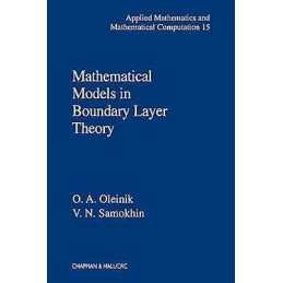 Mathematical Models in Boundary Layer Theory - 9781584880158