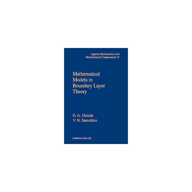 Mathematical Models in Boundary Layer Theory - 9781584880158