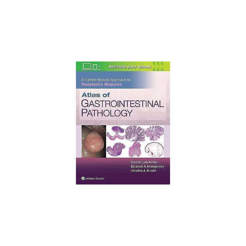 Atlas of Gastrointestinal Pathology: A Pattern Based Approach... - 9781496367549