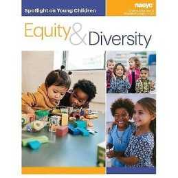 Spotlight on Young Children: Equity and Diversity - 9781938113413