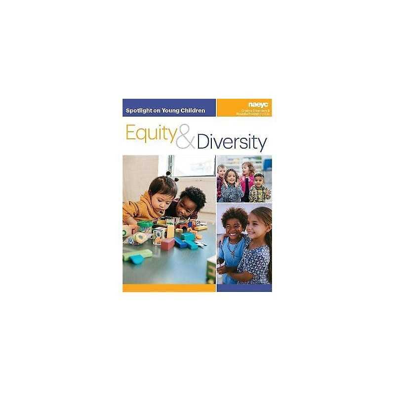 Spotlight on Young Children: Equity and Diversity - 9781938113413