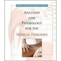 Anatomy and Physiology for the Manual Therapies - 9780470044964