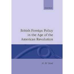 British Foreign Policy in the Age of the American Revolution - 9780198201953
