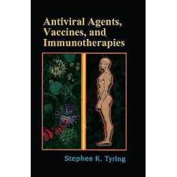 Antiviral Agents, Vaccines, and Immunotherapies - 9780824754082