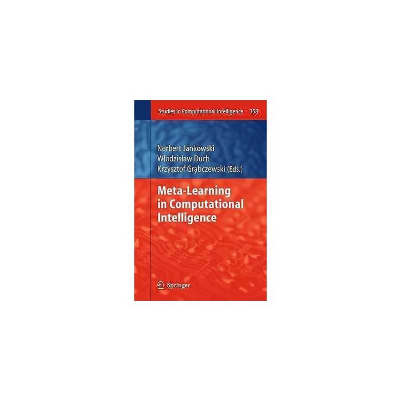 Meta-Learning in Computational Intelligence - 9783642268588