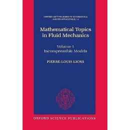 Mathematical Topics in Fluid Mechanics: Volume 1: Incompressi... - 9780198514879