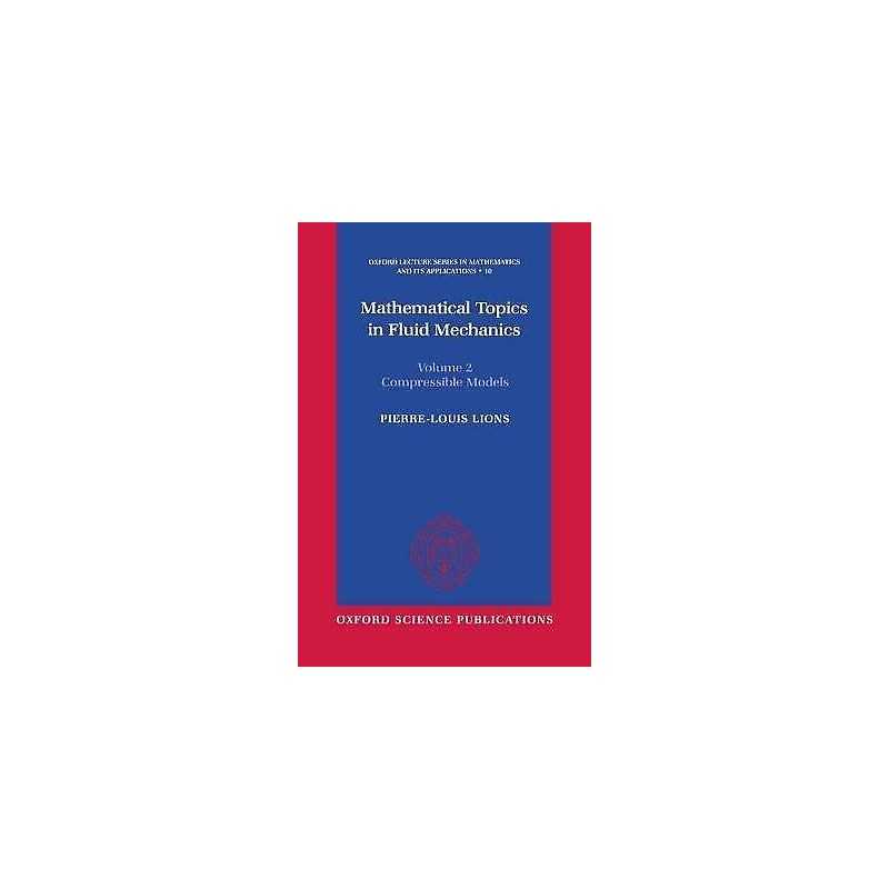 Mathematical Topics in Fluid Mechanics: Volume 2: Compressibl... - 9780198514886
