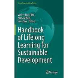 Handbook of Lifelong Learning for Sustainable Development - 9783319635330
