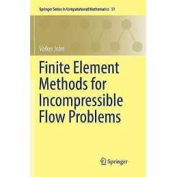 Finite Element Methods for Incompressible Flow Problems - 9783319833644