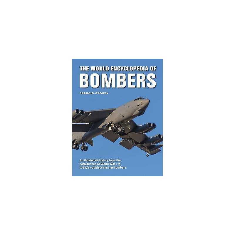Bombers, The World Encyclopedia of - 9780754834991