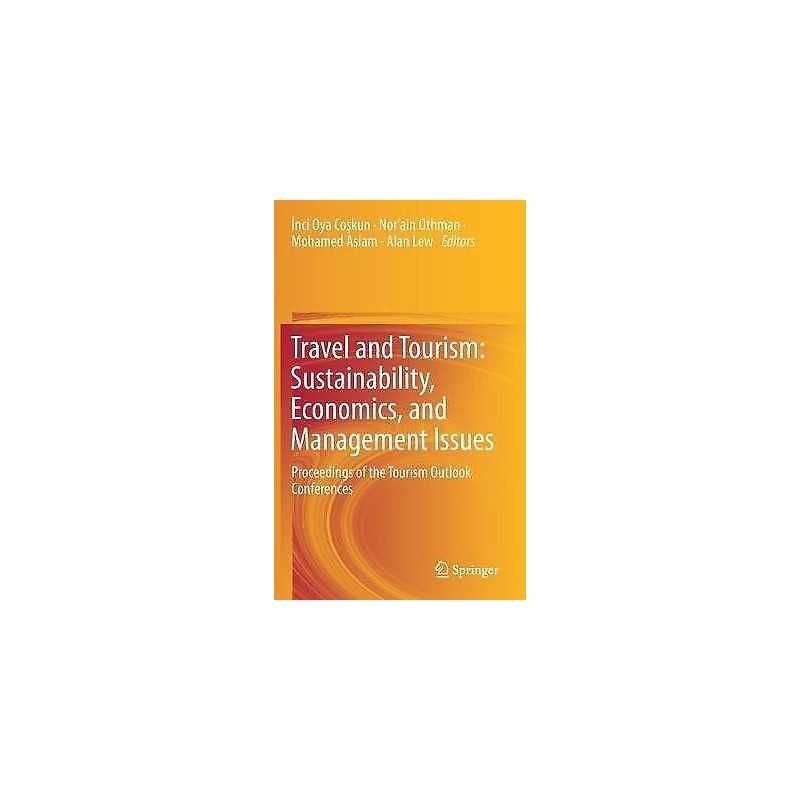 Travel and Tourism: Sustainability, Economics, and Management... - 9789811070679