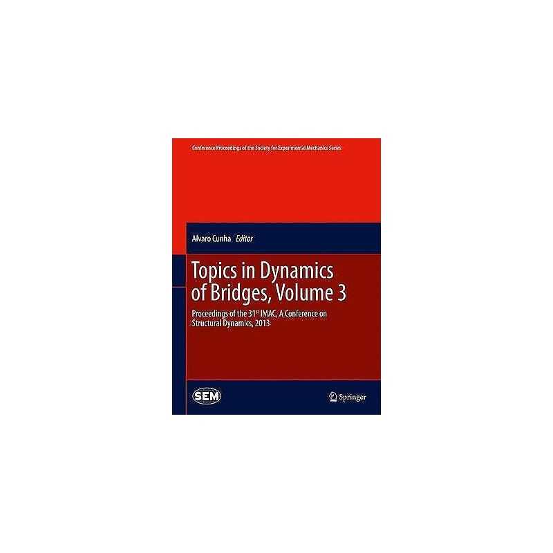 Topics in Dynamics of Bridges, Volume 3 - 9781461465188