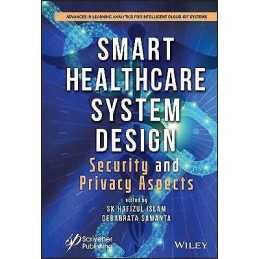 Smart Healthcare System Design - 9781119791683