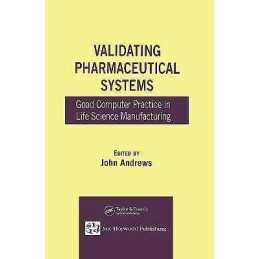 Validating Pharmaceutical Systems - 9780849323249