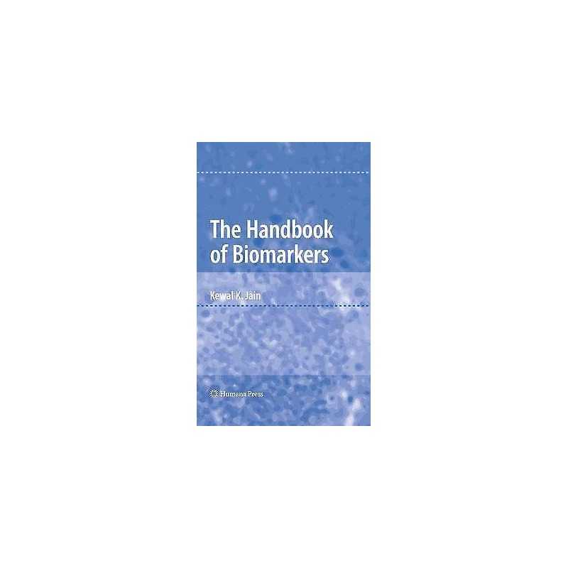 The Handbook of Biomarkers - 9781607616849