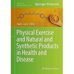 Physical Exercise and Natural and Synthetic Products in Healt... - 9781071615577