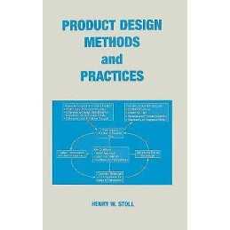 Product Design Methods and Practices - 9780824775650