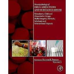 Neuropathology of Drug Addictions and Substance Misuse Volume 2 - 9780128002124