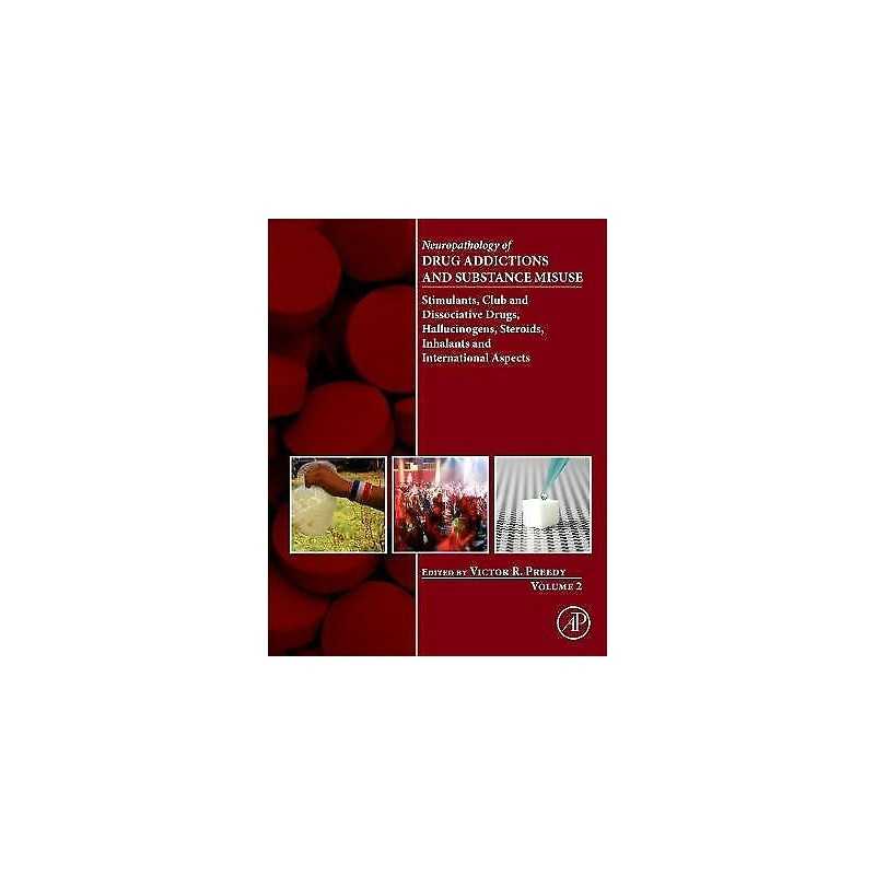 Neuropathology of Drug Addictions and Substance Misuse Volume 2 - 9780128002124
