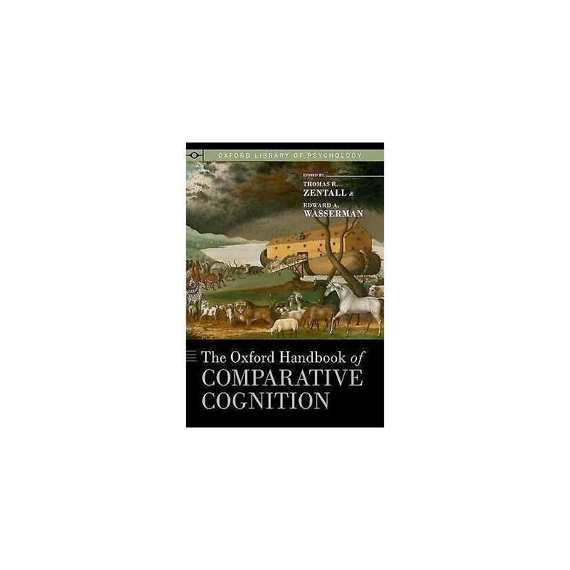 The Oxford Handbook of Comparative Cognition - 9780195392661