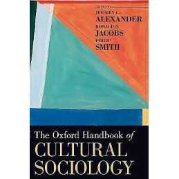 The Oxford Handbook of Cultural Sociology - 9780195377767