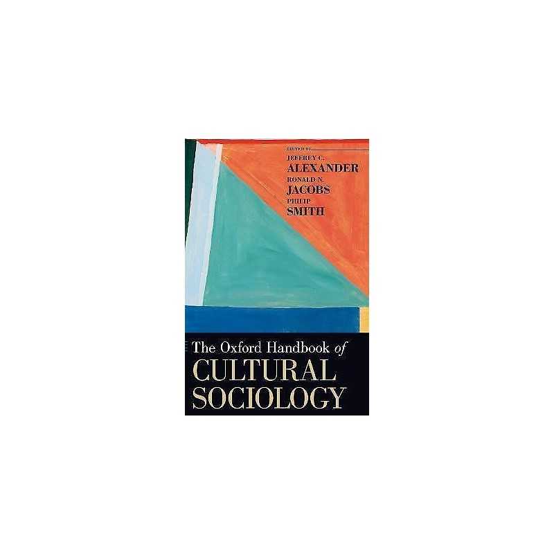 The Oxford Handbook of Cultural Sociology - 9780195377767