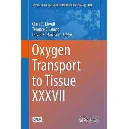 Oxygen Transport to Tissue XXXVII - 9781493930227