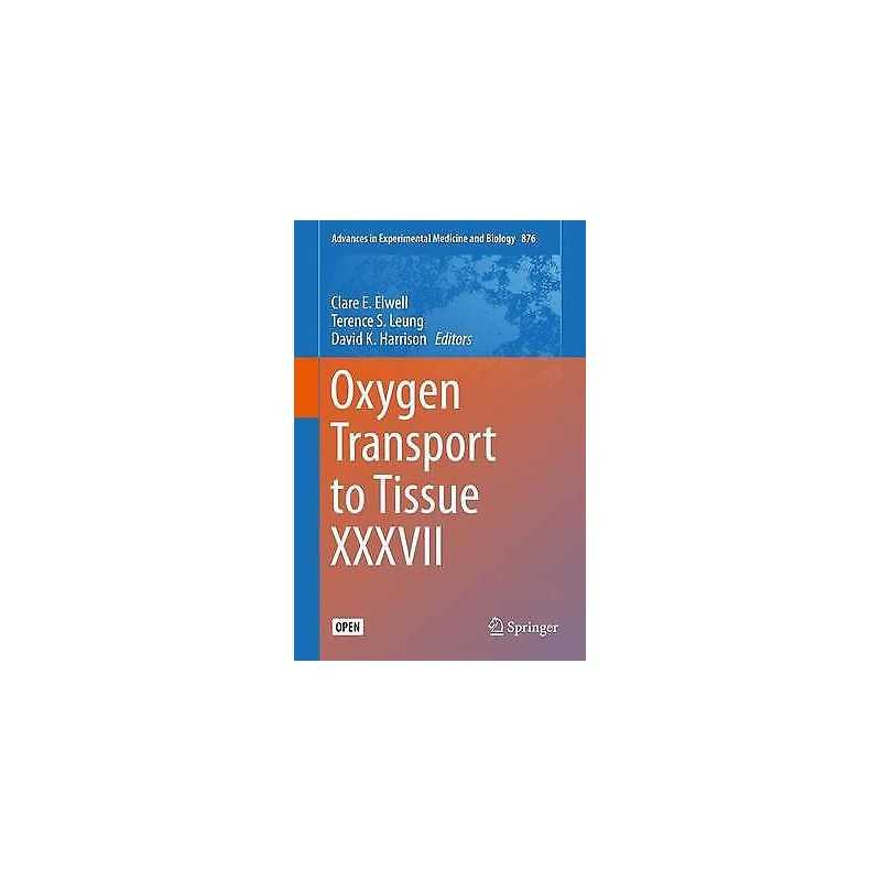 Oxygen Transport to Tissue XXXVII - 9781493930227