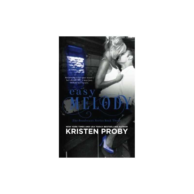 Easy Melody: Volume 3 (The Boudreaux Series) by Proby, Kristen Book