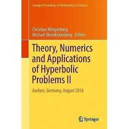 Theory, Numerics and Applications of Hyperbolic Problems II - 9783319915470