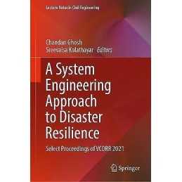 A System Engineering Approach to Disaster Resilience - 9789811673962