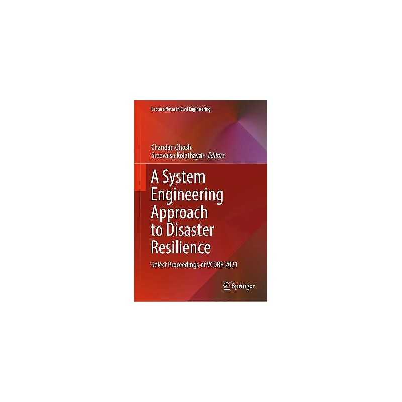 A System Engineering Approach to Disaster Resilience - 9789811673962