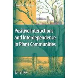 Positive Interactions and Interdependence in Plant Communities - 9781402062230