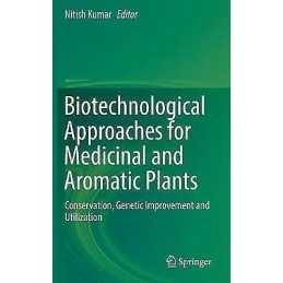 Biotechnological Approaches for Medicinal and Aromatic Plants - 9789811305344